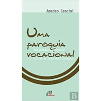 UMA PARÓQUIA VOCACIONAL