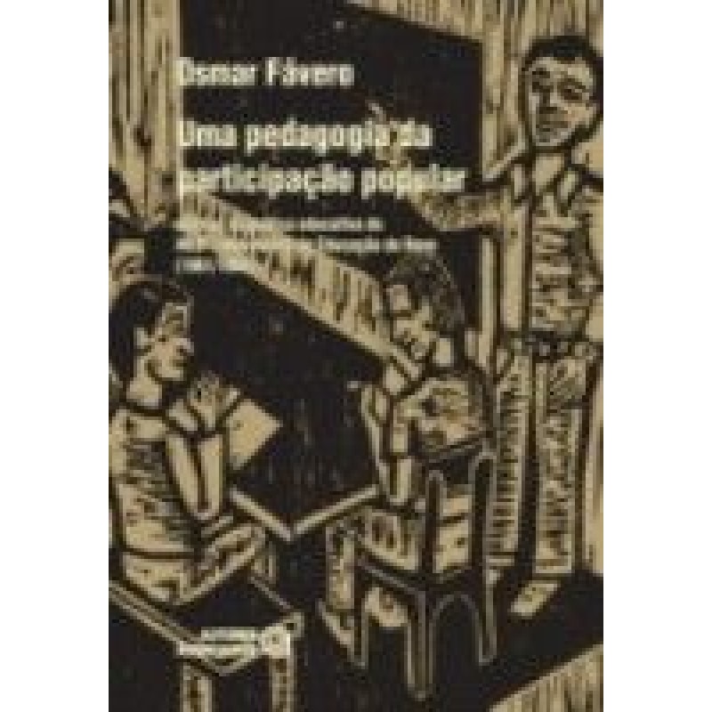 UMA PEDAGOGIA DA PARTICIPACAO POPULAR - ANALISE DA...