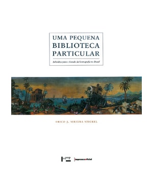Uma pequena biblioteca particular: subsídios para o estudo da iconografia no Brasil