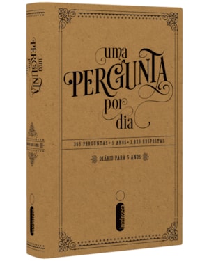 UMA PERGUNTA POR DIA: 365 PERGUNTAS - 5 ANOS - 1.825 RESPOSTAS