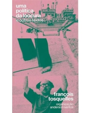 UMA POLÍTICA DA LOUCURA