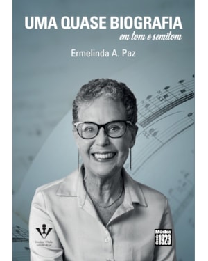 UMA QUASE BIOGRAFIA: EM TOM E SEMITOM