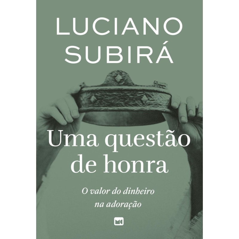 Uma questão de honra: o valor do dinheiro na adoração