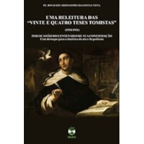 UMA RELEITURA DAS VINTE E QUATRO TESES TOMISTAS