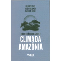 UMA REVISÃO GERAL SOBRE O CLIMA DA AMAZÔNIA