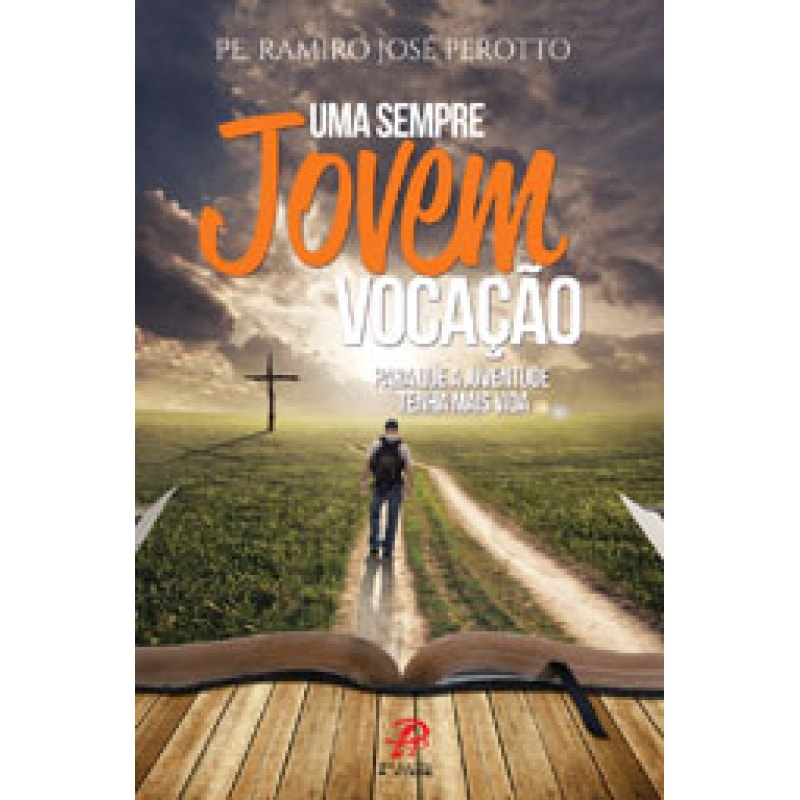 UMA SEMPRE JOVEM VOCACAO - PARA QUE A JUVENTUDE TENHA MAIS VIDA