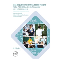 UMA SEQUÊNCIA DIDÁTICA SOBRE FRAÇÃO PARA FORMAÇÃO CONTINUADA DE PROFESSORES - 2ª EDIÇÃO
