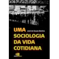 UMA SOCIOLOGIA DA VIDA COTIDIANA