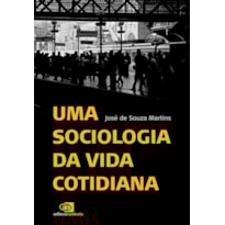 UMA SOCIOLOGIA DA VIDA COTIDIANA