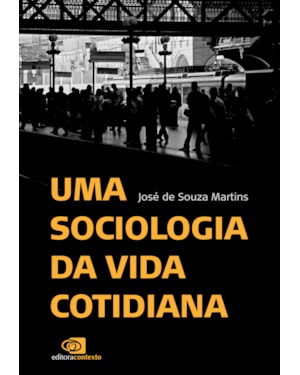 UMA SOCIOLOGIA DA VIDA COTIDIANA