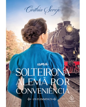 UMA SOLTEIRONA ALEMÃ POR CONVENIÊNCIA - COLEÇÃO OS FLEMMINGS - LIVRO 2