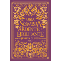 UMA SOMBRA ARDENTE E BRILHANTE (VOL. 1)