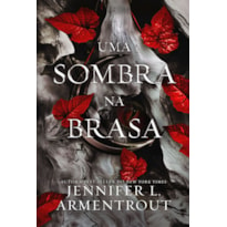 UMA SOMBRA NA BRASA (VOL. 1 CARNE E FOGO)