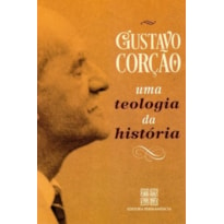 UMA TEOLOGIA DA HISTÓRIA