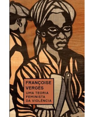 UMA TEORIA FEMINISTA DA VIOLÊNCIA: POR UMA POLÍTICA ANTIRRACISTA DA PROTEÇÃO