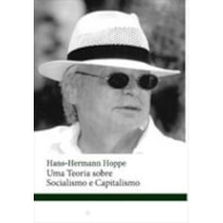 UMA TEORIA SOBRE SOCIALISMO E CAPITALISMO