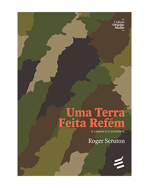 UMA TERRA FEITA REFÉM - O LÍBANO E O OCIDENTE