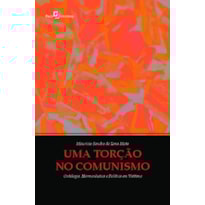 Uma torção no comunismo: ontologia, hermenêutica e política em Vattimo