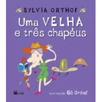 Uma velha e três chapéus