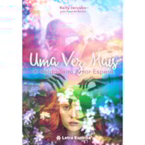 UMA VEZ MAIS: O VERDADEIRO AMOR ESPERA