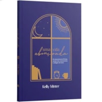 Uma vida abençoada: Um devocional de 90 dias através dos ensinamentos e milagres de Jesus