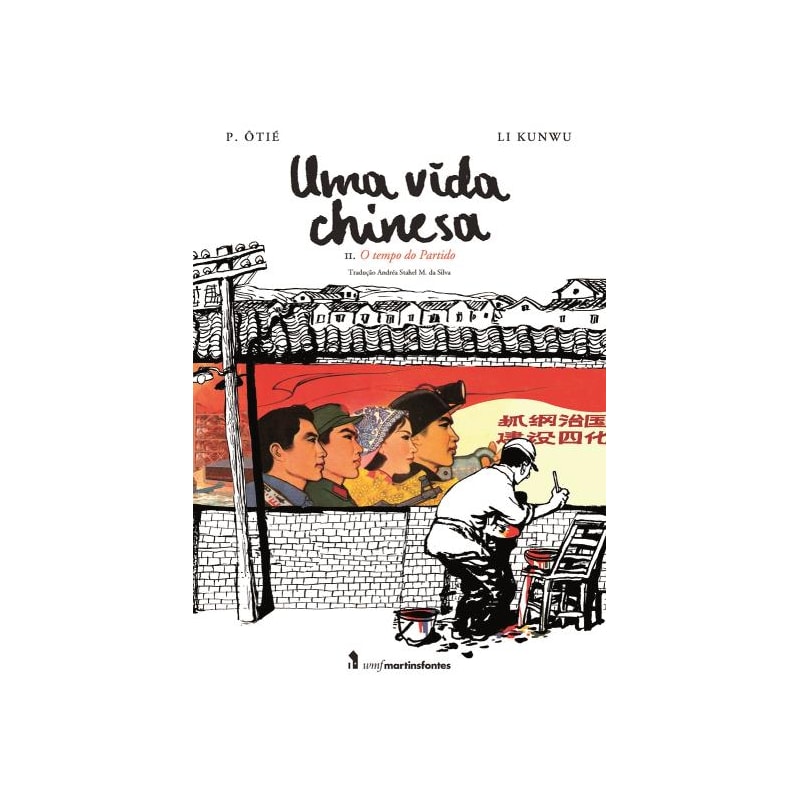 UMA VIDA CHINESA - VOL. 2: O TEMPO DO PARTIDO