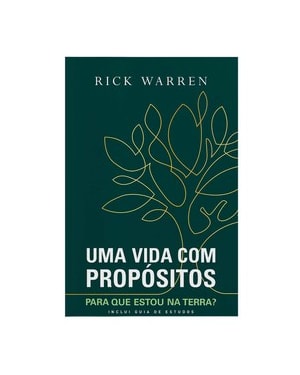 Uma Vida com Propósitos: Para que estou na Terra?