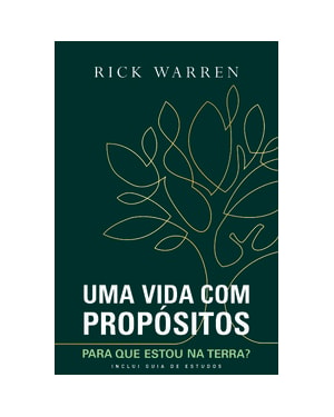 Uma vida com propósitos: para que estou na Terra?