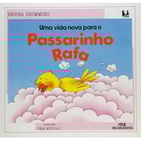 UMA VIDA NOVA PARA O PASSARINHO RAFA (EDIÇÃO ANTIGA