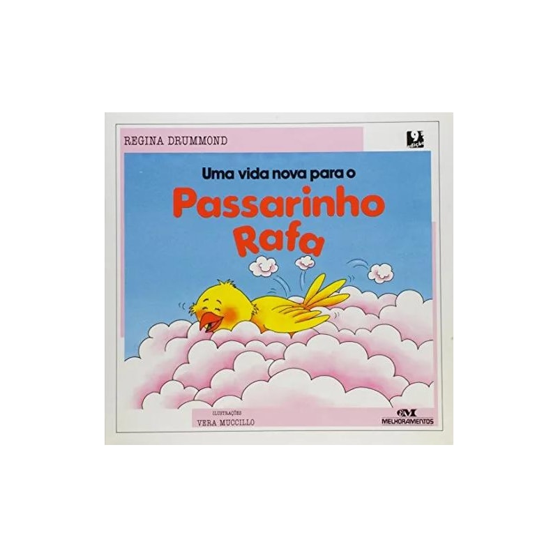 UMA VIDA NOVA PARA O PASSARINHO RAFA (EDIÇÃO ANTIGA
