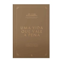 UMA VIDA QUE VALE A PENA