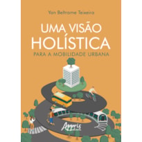 UMA VISÃO HOLÍSTICA PARA A MOBILIDADE URBANA