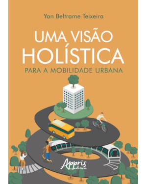 UMA VISÃO HOLÍSTICA PARA A MOBILIDADE URBANA