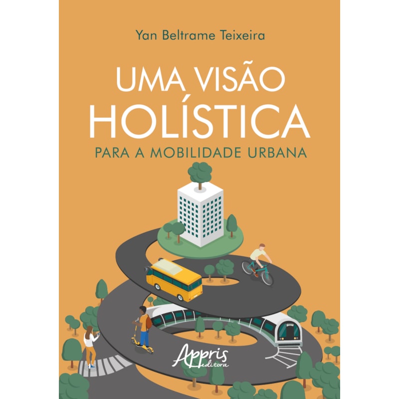 UMA VISÃO HOLÍSTICA PARA A MOBILIDADE URBANA