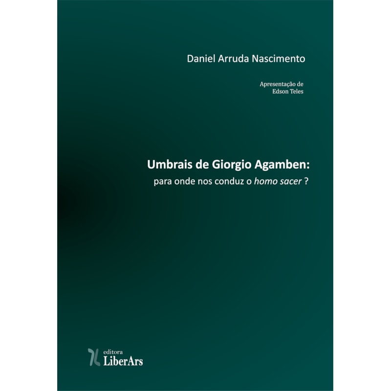 UMBRAIS DE GIORGIO AGAMBEN: PARA ONDE NOS CONDUZ O HOMO SACER?