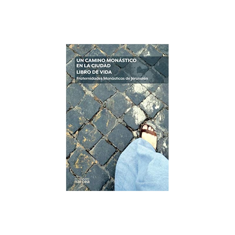 UN CAMINO MONÁSTICO EN LA CIUDAD - LIBRO DE VIDA