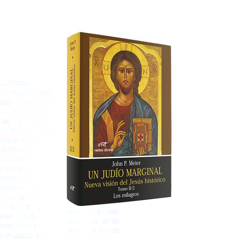 UN JUDÍO MARGINAL. NUEVA VISIÓN DEL JESÚS HISTÓRICO II/2ª PARTE