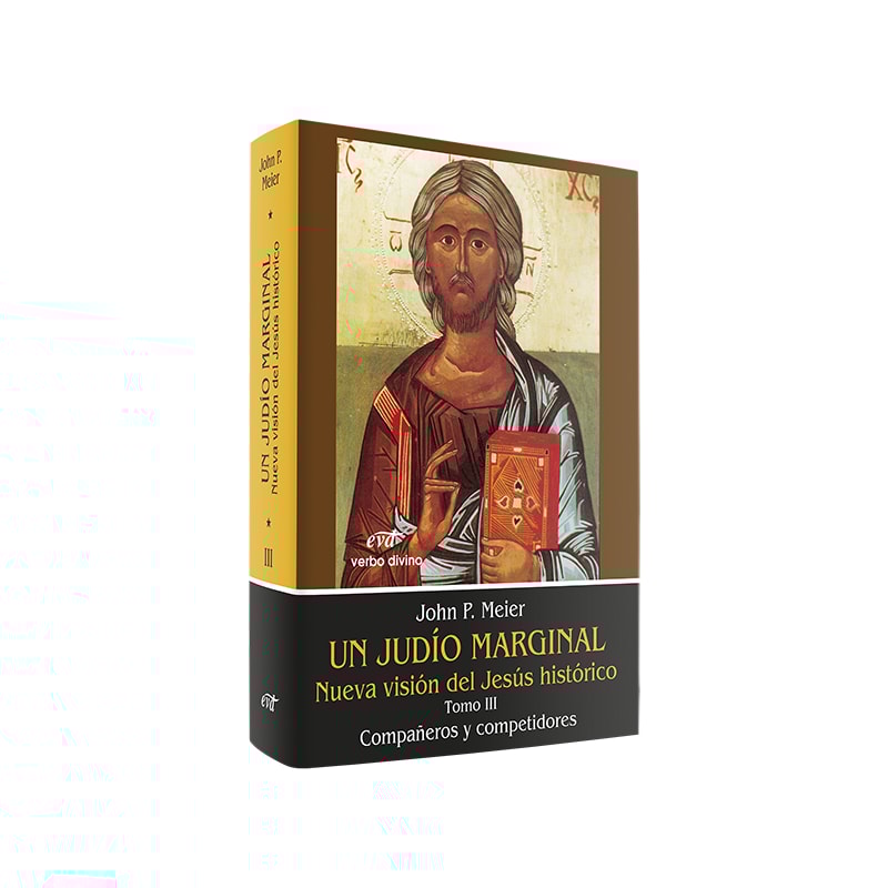 UN JUDÍO MARGINAL. NUEVA VISIÓN DEL JESÚS HISTÓRICO III