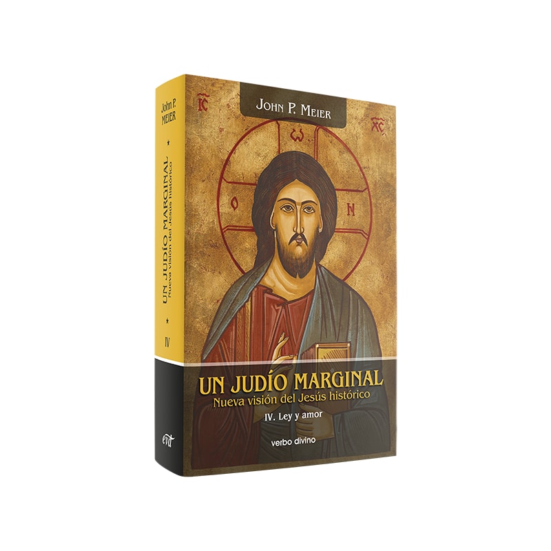 UN JUDÍO MARGINAL. NUEVA VISIÓN DEL JESÚS HISTÓRICO IV
