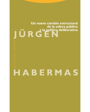 UN NUEVO CAMBIO ESTRUCTURAL DE LA ESFERA PÚBLICA Y LA POLÍTICA DE LIBERATIVA