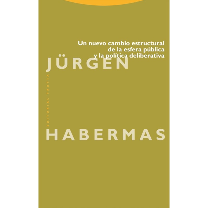 UN NUEVO CAMBIO ESTRUCTURAL DE LA ESFERA PÚBLICA Y LA POLÍTICA DE LIBERATIVA