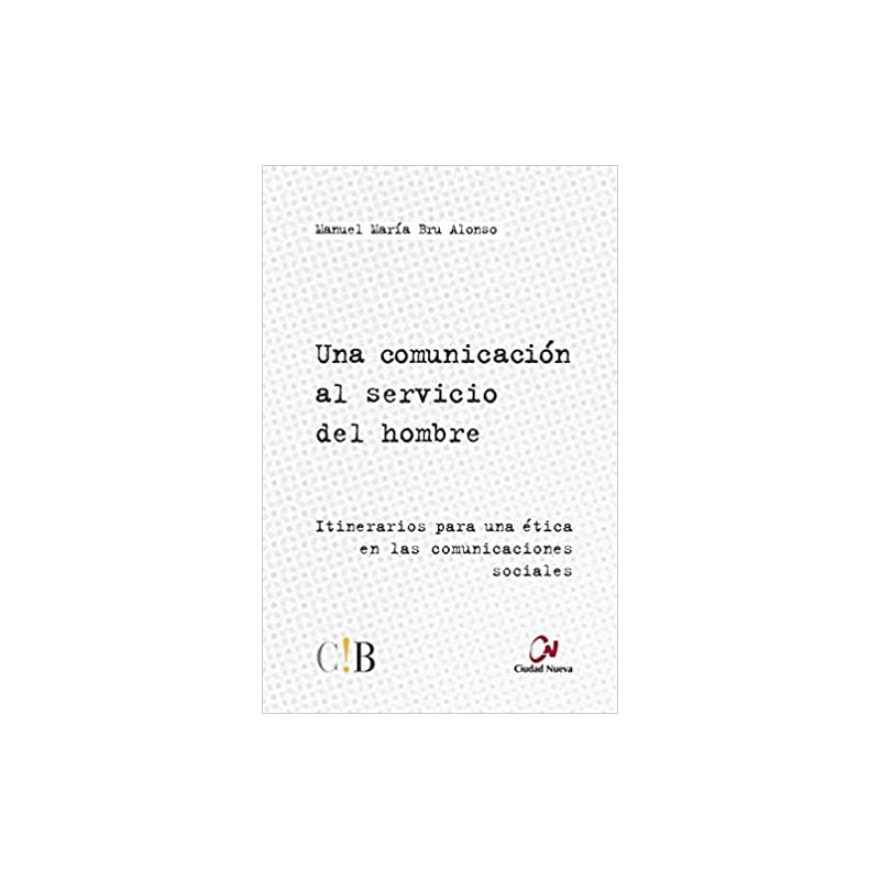 UNA COMUNICACION AL SERVICIO DEL HOMBRE - 1ª