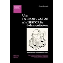 Una introducción a la historia de la arquitectura. notas para Una cultura arquitectónica: dca 06