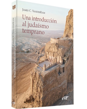 UNA INTRODUCCIÓN AL JUDAÍSMO TEMPRANO
