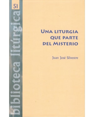 UNA LITURGIA QUE PARTE DEL MISTERIO: INTRODUCCIÓN A LA TEOLOGÍA DE LA LITURGIA DE LOUIS BOUYER