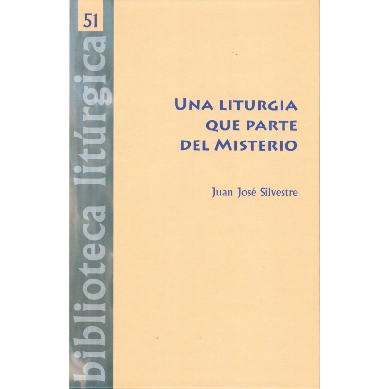 UNA LITURGIA QUE PARTE DEL MISTERIO: INTRODUCCIÓN A LA TEOLOGÍA DE LA LITURGIA DE LOUIS BOUYER