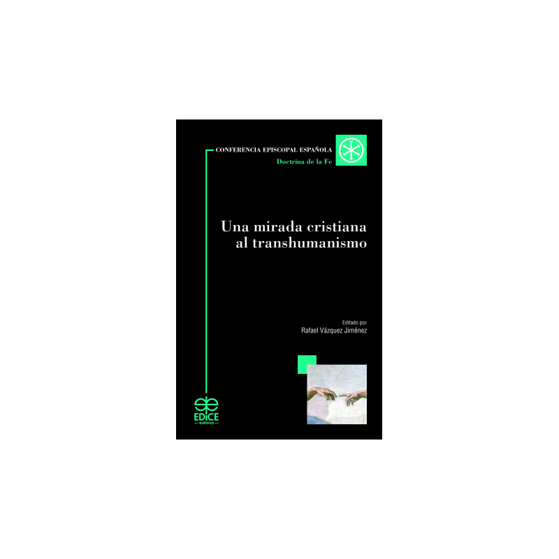 UNA MIRADA CRISTIANA AL TRANSHUMANISMO