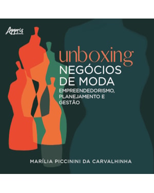 UNBOXING NEGÓCIOS DE MODA: EMPREENDEDORISMO, PLANEJAMENTO E GESTÃO
