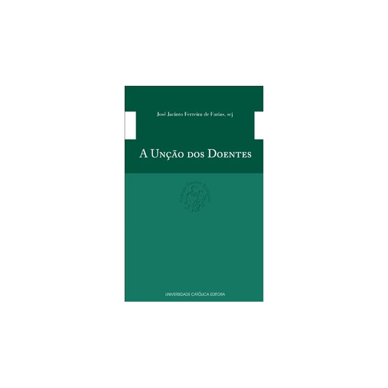 UNCAO DOS DOENTES, A - 1