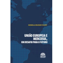 União européia e mercosul: Um desafio para o futuro
